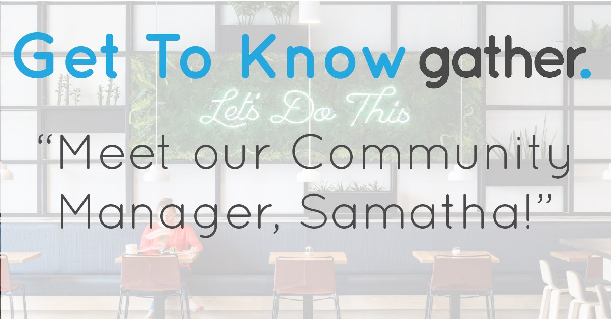 get-to-know-gather-samantha-e1548348526776